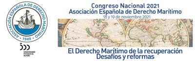 La Asociación Española de Derecho Marítimo celebra su Congreso Anual 2021, poniendo el foco en la recuperación La Asociación Española de Derecho Marítimo celebra su Congreso Anual 2021, poniendo el foco en la recuperación