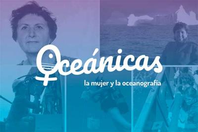 Oceánicas: un gran proyecto para dar a conocer el papel de la mujer en la oceanografía