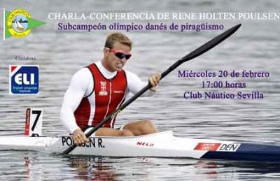 Conferencia de René Holten Poulsen, subcampeón olímpico danes en K-2 en el Náutico de Sevilla Conferencia de René Holten Poulsen, subcampeón olímpico danes en K-2 en el Náutico de Sevilla