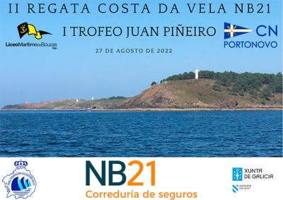 II Edición Regata Costa da Vela NB21. I Trofeo Juan Piñeiro. Liceo Marítimo de Bouzas (Vigo) II Edición Regata Costa da Vela NB21. I Trofeo Juan Piñeiro. Liceo Marítimo de Bouzas (Vigo)